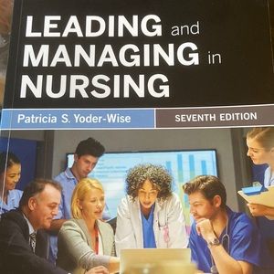 Leading and Managing in Nursing